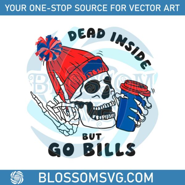 Dead Inside But Go Bills Skeleton SVG