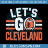 lets-go-cleveland-browns-football-svg-digital-download