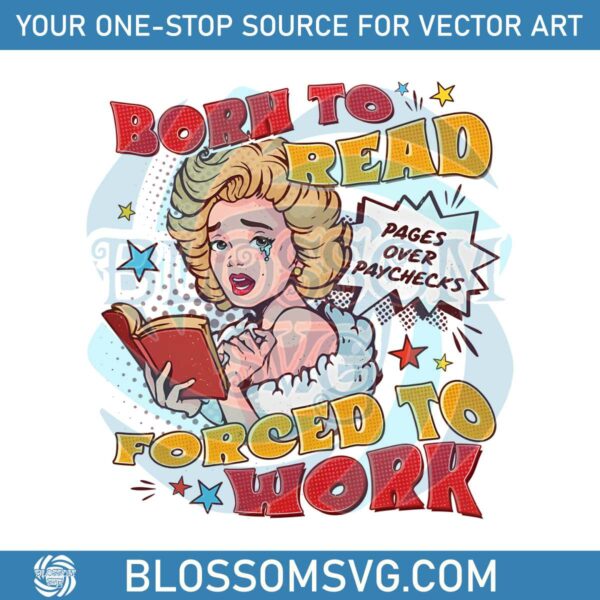 born-to-read-forced-to-work-png