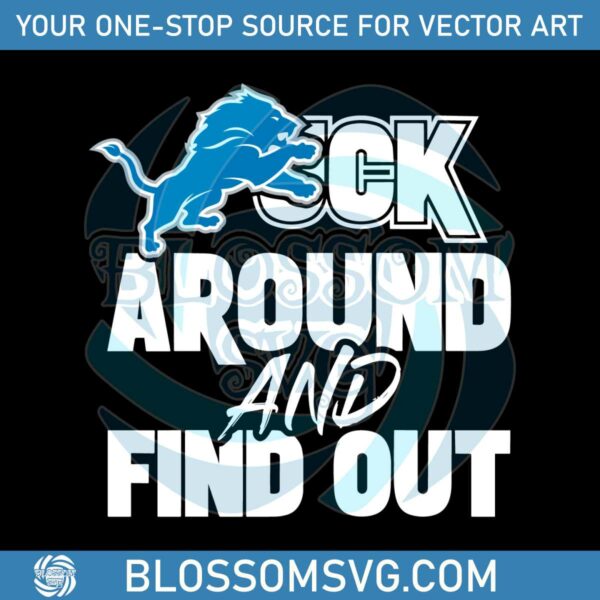 detroit-lions-fuck-around-and-find-out-svg