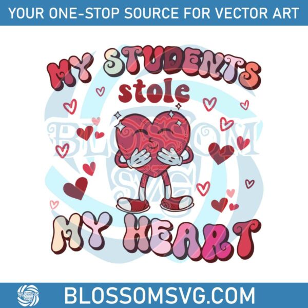 cute-teacher-valentine-my-students-stole-my-heart-svg
