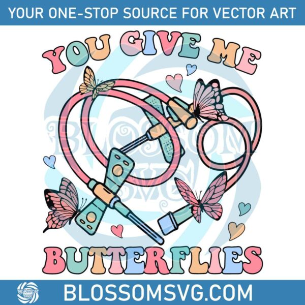Give me Butterflies Phlebotomist Valentine SVG