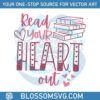 read-your-heart-out-bookish-svg