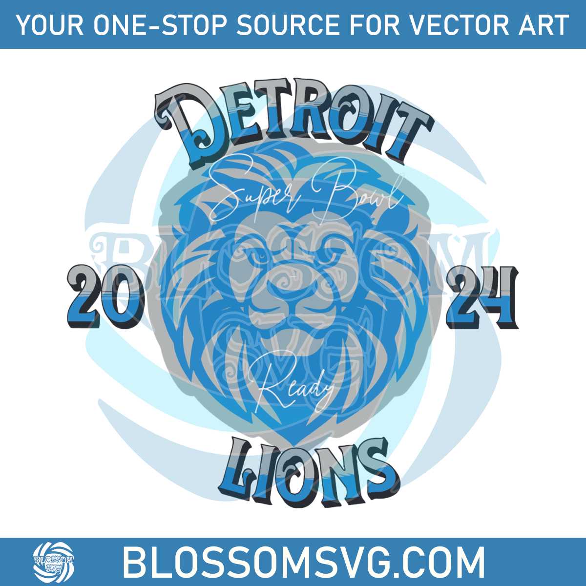 Detroit Lions Super Bowl Ready 2024 SVG