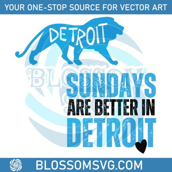 NFL Football Sundays Are Better In Detroit SVG