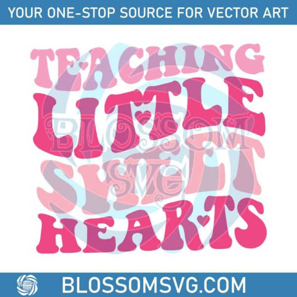 Teaching Little Sweethearts Valentine SVG