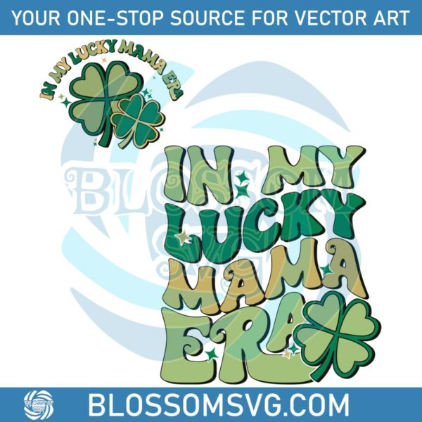 funny-in-my-lucky-mama-era-svg