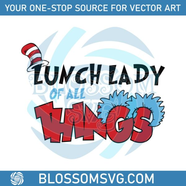 lunch-lady-of-all-things-dr-seuss-svg
