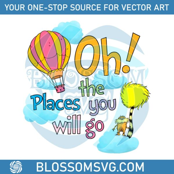 oh-the-places-you-will-go-the-lorax-png
