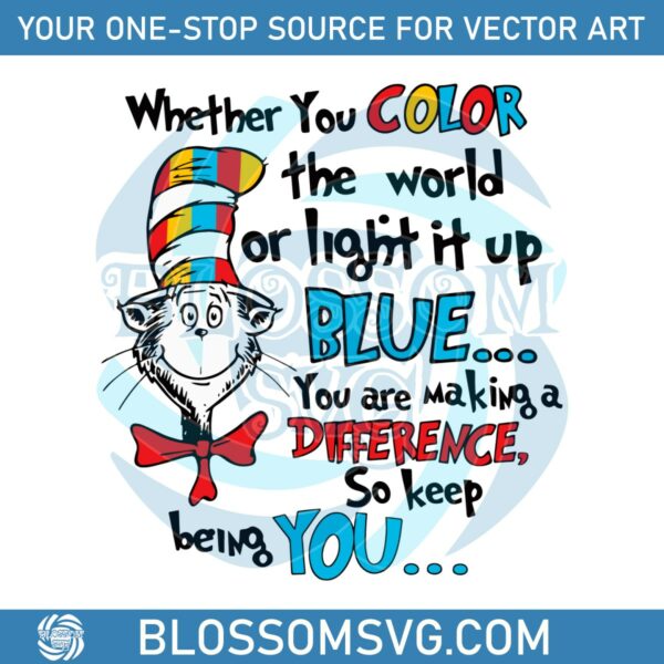 whether-you-color-the-world-or-light-it-up-blue-svg