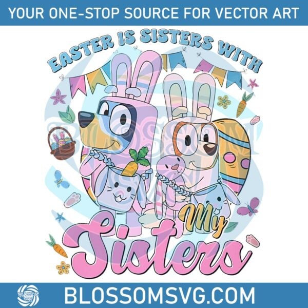 easter-is-sisters-with-my-sisters-png