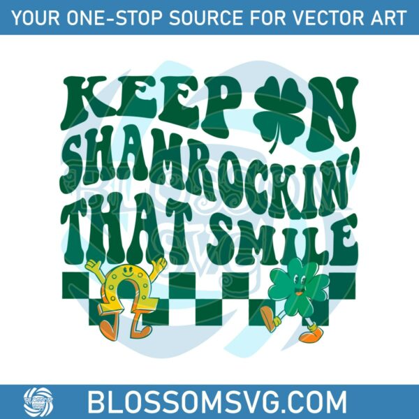 Dental Keepin Shamrockin That Smile SVG