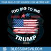 too-big-to-rig-trump-2024-us-flag-svg