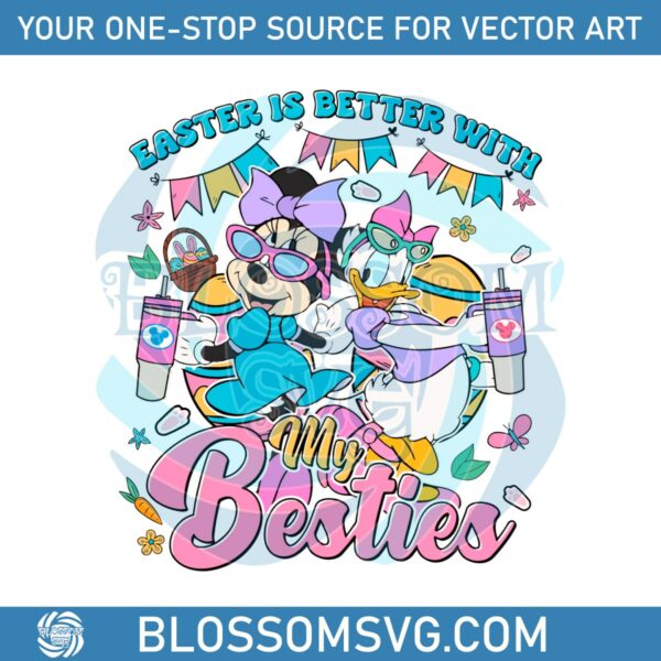 easter-is-better-with-my-besties-svg