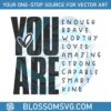 inspirational-you-are-enough-brave-worthy-svg