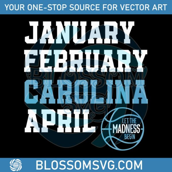 january-february-carolina-april-unc-basketball-svg