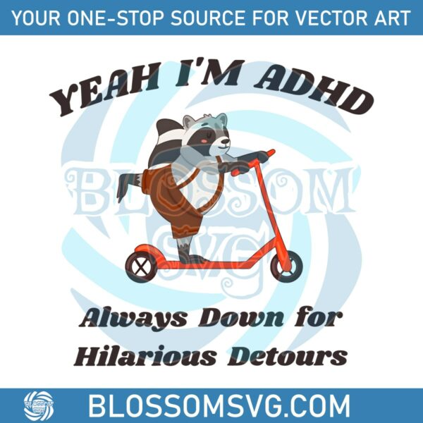adhd-always-down-for-hilarious-detours-funny-raccoon-png
