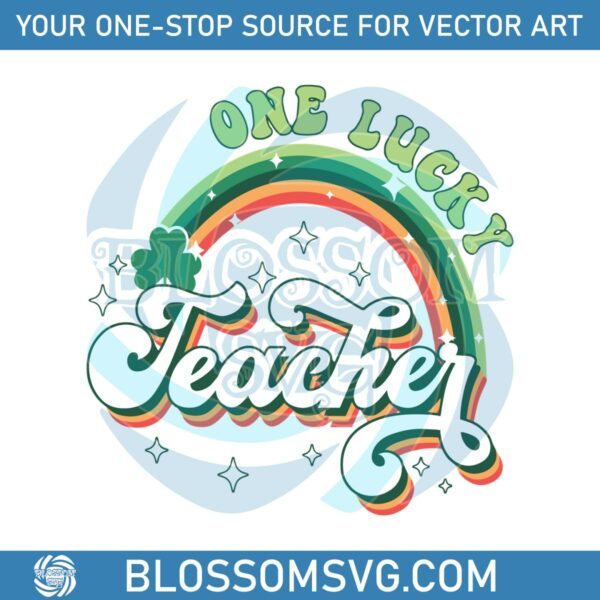 one-lucky-teacher-rainbow-st-patricks-day-svg