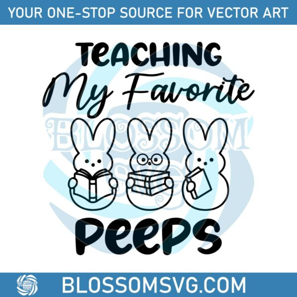 Teaching My Favorite Peeps Easter Bunnies SVG