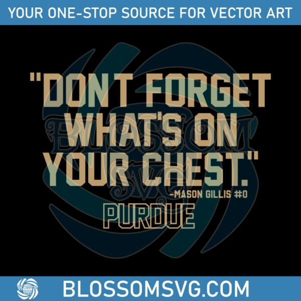 mason-gillis-dont-forget-whats-on-your-chest-svg