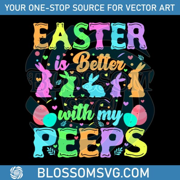 easter-is-better-with-my-peeps-bunny-svg