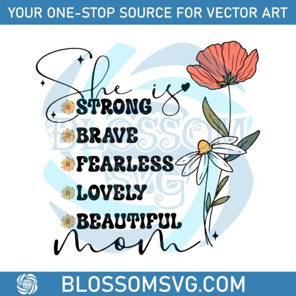 floral-she-is-mom-strong-brave-fearless-svg
