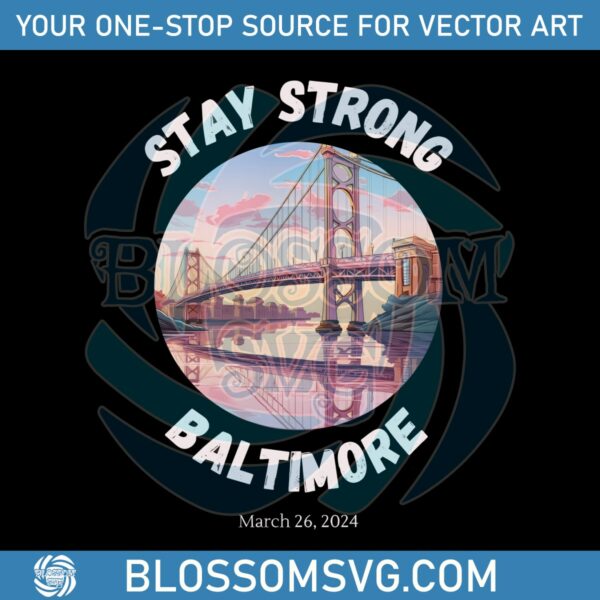stay-strong-baltimore-resilience-bridge-png