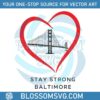 retro-stay-strong-baltimore-heart-svg