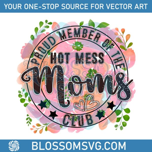 proud-member-of-the-hot-mess-moms-club-png