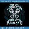 stay-well-lubricated-sleep-with-mechanic-svg