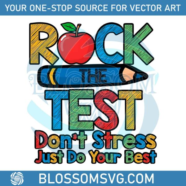 Testing Day Rock The Test Dont Stress Just Do Your Best PNG