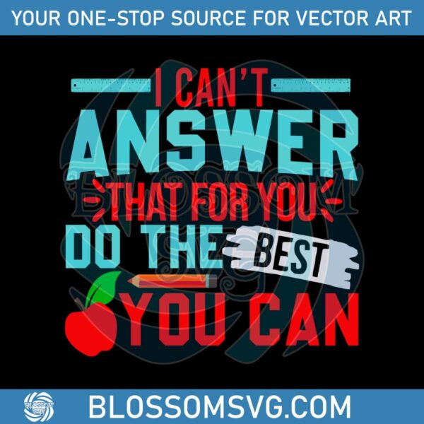 i-cant-answer-that-for-you-do-the-best-svg