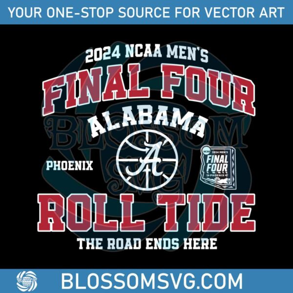 final-four-alabama-roll-tide-the-road-ends-here-svg