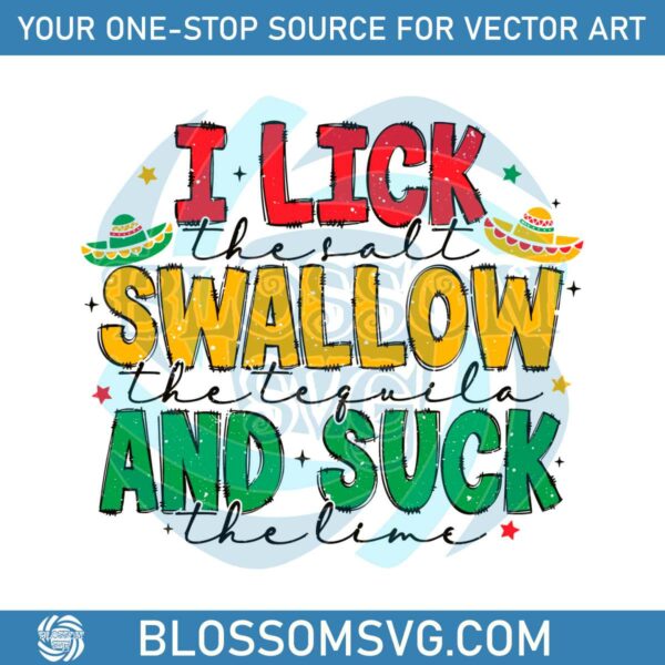 i-lick-the-salt-swallow-the-tequila-svg