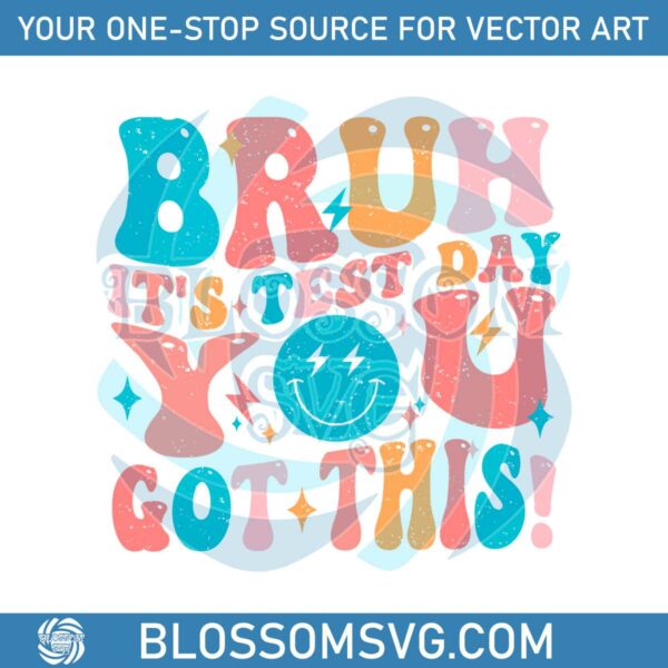 bruh-its-test-day-you-got-this-testing-quote-svg