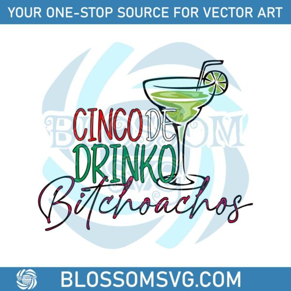 cinco-de-drinko-bitchachos-mexican-party-svg