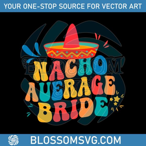 nacho-average-bride-margarita-bachelorette-party-svg