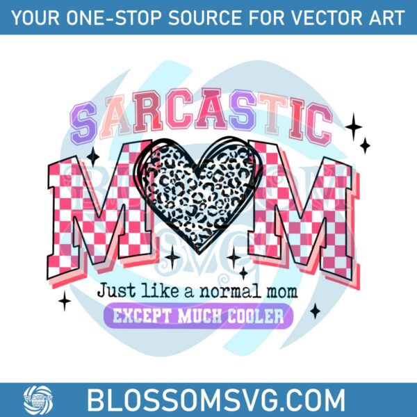 sarcastic-mom-just-like-a-normal-mom-svg