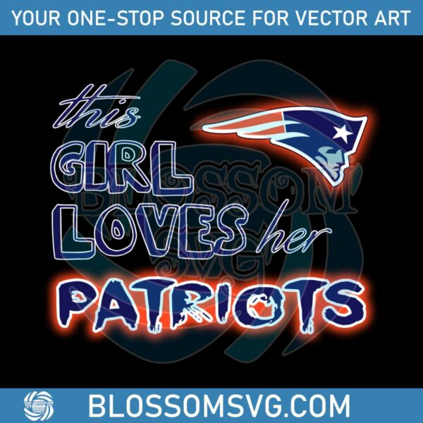 Retro This Girl Loves Her Patriots SVG