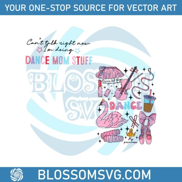 Dance Mom Stuff Never Let Them See You Sweet SVG