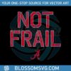 alabama-basketball-not-frail-svg