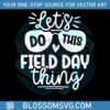 lets-do-this-field-day-thing-png