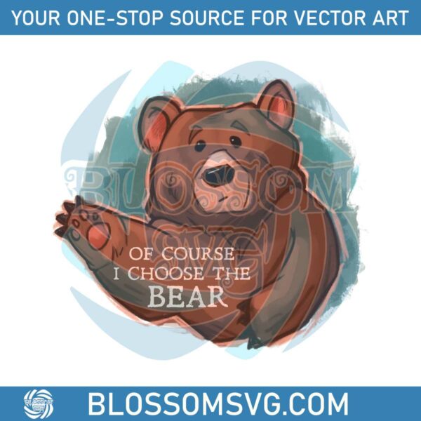 retro-of-course-i-choose-the-bear-png