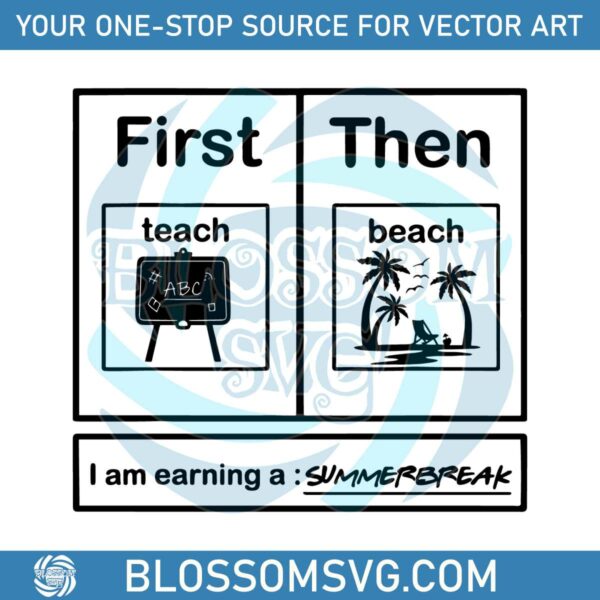 Summer Break First Teach Then Beach SVG