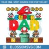 super-dad-super-mario-happy-fathers-day-svg