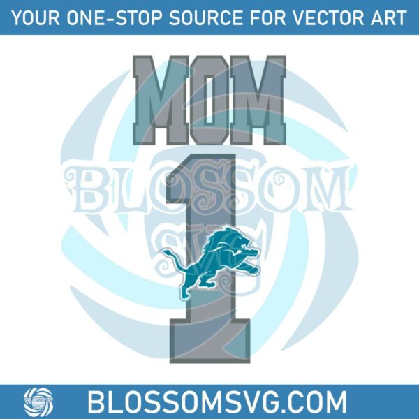 Detroit Lions Number 1 Mom SVG