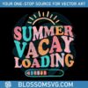 summer-vacay-loading-end-of-the-school-year-svg