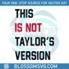 this-is-not-taylors-version-svg
