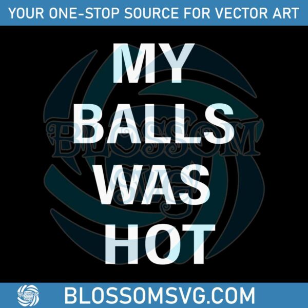 my-balls-was-hot-mixed-martial-artist-svg