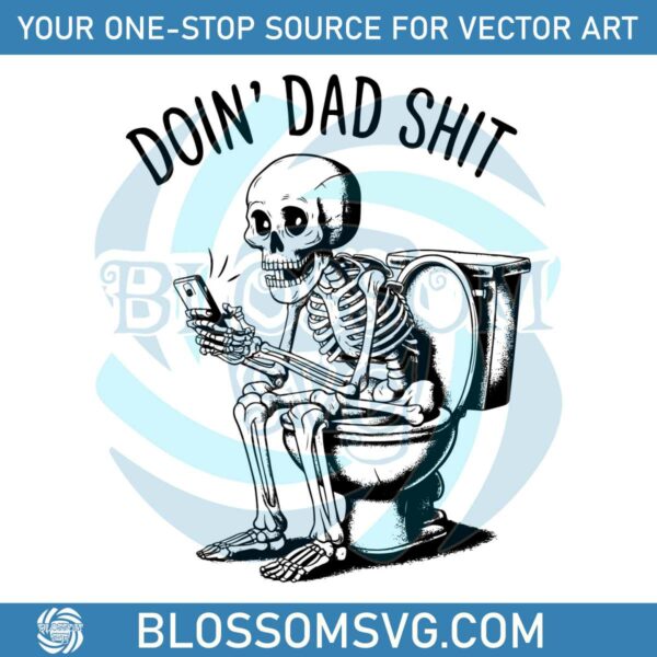 funny-doin-dad-shit-skeleton-svg